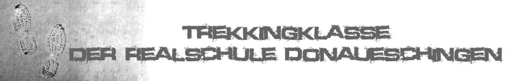 Trekkingklasse der Realschule Donaueschingen - Etappen und  Quartiere
